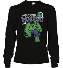 Load image into Gallery viewer, Marvel Hulk Incredible Dad Father's Day Gifts Long Sleeve T-Shirt
