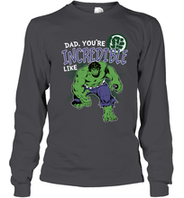 Load image into Gallery viewer, Marvel Hulk Incredible Dad Father's Day Gifts Long Sleeve T-Shirt