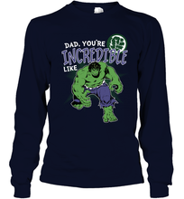 Load image into Gallery viewer, Marvel Hulk Incredible Dad Father's Day Gifts Long Sleeve T-Shirt