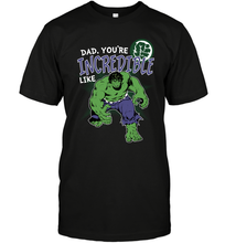 Load image into Gallery viewer, Marvel Hulk Incredible Dad Father's Day Gifts Men's T-Shirt