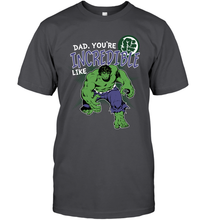 Load image into Gallery viewer, Marvel Hulk Incredible Dad Father's Day Gifts Men's T-Shirt