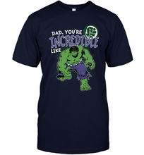 Load image into Gallery viewer, Marvel Hulk Incredible Dad Father's Day Gifts Men's T-Shirt