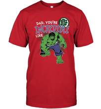 Load image into Gallery viewer, Marvel Hulk Incredible Dad Father's Day Gifts Men's T-Shirt