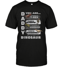 Load image into Gallery viewer, Daddy You Are as Strong as T Rex Funny Father's Day Gifts Men's T-Shirt