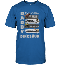 Load image into Gallery viewer, Daddy You Are as Strong as T Rex Funny Father's Day Gifts Men's T-Shirt