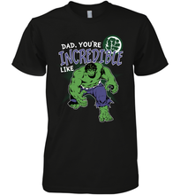 Load image into Gallery viewer, Marvel Hulk Incredible Dad Father's Day Gifts Men's Premium T-Shirt