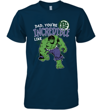 Load image into Gallery viewer, Marvel Hulk Incredible Dad Father's Day Gifts Men's Premium T-Shirt
