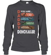 Load image into Gallery viewer, Daddy Dinosaurus Strong As T Rex Funny Father's Day Gift Long Sleeve T-Shirt