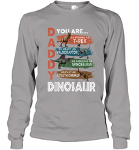 Load image into Gallery viewer, Daddy Dinosaurus Strong As T Rex Funny Father's Day Gift Long Sleeve T-Shirt