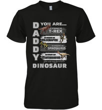 Load image into Gallery viewer, Daddy You Are as Strong as T Rex Funny Father's Day Gifts Men's Premium T-Shirt