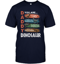 Load image into Gallery viewer, Daddy Dinosaurus Strong As T Rex Funny Father's Day Gift Men's T-Shirt