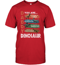 Load image into Gallery viewer, Daddy Dinosaurus Strong As T Rex Funny Father's Day Gift Men's T-Shirt