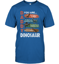 Load image into Gallery viewer, Daddy Dinosaurus Strong As T Rex Funny Father's Day Gift Men's T-Shirt