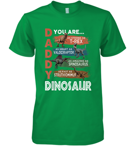 Daddy Dinosaurus Strong As T Rex Funny Father's Day Gift Men's Premium T-Shirt
