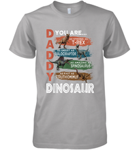 Load image into Gallery viewer, Daddy Dinosaurus Strong As T Rex Funny Father&#39;s Day Gift Men&#39;s Premium T-Shirt