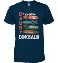 Load image into Gallery viewer, Daddy Dinosaurus Strong As T Rex Funny Father&#39;s Day Gift Men&#39;s Premium T-Shirt