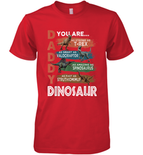 Load image into Gallery viewer, Daddy Dinosaurus Strong As T Rex Funny Father&#39;s Day Gift Men&#39;s Premium T-Shirt