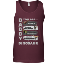 Load image into Gallery viewer, Daddy You Are as Strong as T Rex Funny Father's Day Gifts Men's Tank Top
