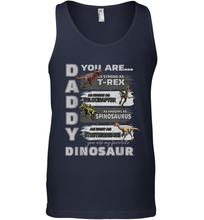 Load image into Gallery viewer, Daddy You Are as Strong as T Rex Funny Father's Day Gifts Men's Tank Top