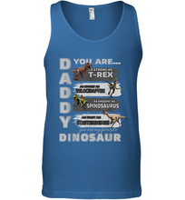 Load image into Gallery viewer, Daddy You Are as Strong as T Rex Funny Father's Day Gifts Men's Tank Top