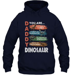 Daddy Dinosaurus Strong As T Rex Funny Father's Day Gift Hooded Sweatshirt