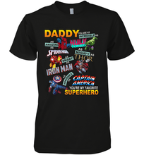 Load image into Gallery viewer, Daddy You Are My Favorite Superhero Father's Day Gifts Men's Premium T-Shirt