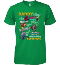 Load image into Gallery viewer, Daddy You Are My Favorite Superhero Father's Day Gifts Men's Premium T-Shirt
