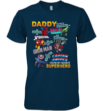 Load image into Gallery viewer, Daddy You Are My Favorite Superhero Father's Day Gifts Men's Premium T-Shirt
