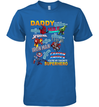 Load image into Gallery viewer, Daddy You Are My Favorite Superhero Father's Day Gifts Men's Premium T-Shirt