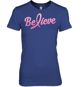 Believe - Breast Cancer Awareness Fight Womens T-Shirt