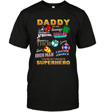 Load image into Gallery viewer, Daddy You Are My Favorite Super Hero Father's Day Gifts Men's T-Shirt