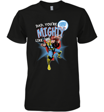 Load image into Gallery viewer, Marvel Thor Mighty Dad Father's Day Gifts Men's Premium T-Shirt