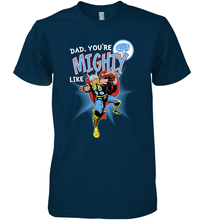 Load image into Gallery viewer, Marvel Thor Mighty Dad Father's Day Gifts Men's Premium T-Shirt