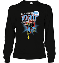 Load image into Gallery viewer, Marvel Thor Mighty Dad Father's Day Gifts Long Sleeve T-Shirt