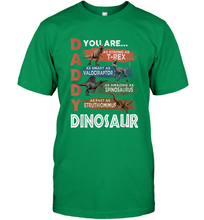 Load image into Gallery viewer, Daddy You Are As Strong As T Rex Funny Father's Day Gift Men's T-Shirt