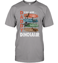 Load image into Gallery viewer, Daddy You Are As Strong As T Rex Funny Father's Day Gift Men's T-Shirt