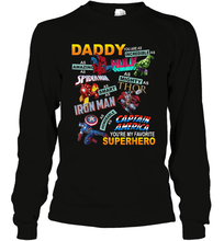 Load image into Gallery viewer, Daddy You Are My Favorite Superhero Father's Day Gifts Long Sleeve T-Shirt