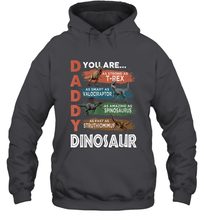 Load image into Gallery viewer, Daddy You Are As Strong As T Rex Funny Father's Day Gift Hooded Sweatshirt