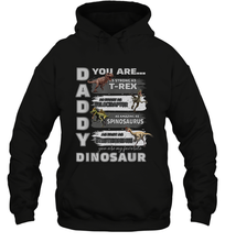 Load image into Gallery viewer, Daddy You Are as Strong as T Rex Funny Father's Day Gifts Hooded Sweatshirt