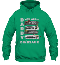 Load image into Gallery viewer, Daddy You Are as Strong as T Rex Funny Father's Day Gifts Hooded Sweatshirt
