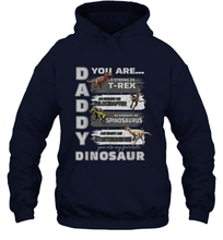 Load image into Gallery viewer, Daddy You Are as Strong as T Rex Funny Father's Day Gifts Hooded Sweatshirt