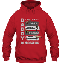 Load image into Gallery viewer, Daddy You Are as Strong as T Rex Funny Father's Day Gifts Hooded Sweatshirt