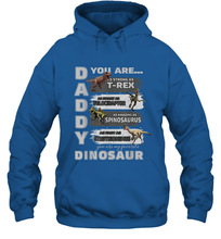 Load image into Gallery viewer, Daddy You Are as Strong as T Rex Funny Father's Day Gifts Hooded Sweatshirt